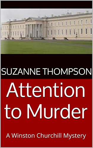 Attention to Murder: A Winston Churchill Mystery, by Suzanne Thompson