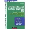 Entra�nement intensif aux tests d'aptitude IFSI: Planning, Logigramme, Organigramme, Cases � noircir, Carr�s logiques