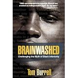 Brainwashed: Challenging the Myth of Black Inferiority ~ Tom Burrell