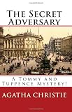 The Secret Adversary: A Tommy and Tuppence Mystery!