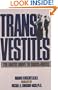 Transvestites: The Erotic Drive to Cross-Dress (New Concepts in Human Sexuality)