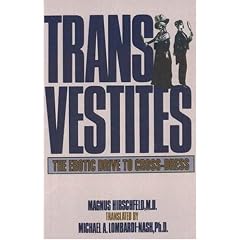 Transvestites: The Erotic Drive to Cross Dress (New Concepts in Human Sexuality)