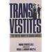 Transvestites: The Erotic Drive to Cross Dress (New Concepts in Human Sexuality)