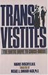 Transvestites: The Erotic Drive To Cross Dress