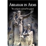 Abraham in Arms: War and Gender in Colonial New England (Early American Studies)