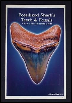 Fossilized Shark's Teeth & Fossils: A Photo Identification Guide: Byron