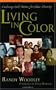 Living in Color: Embracing God's Passion for Ethnic Diversity