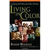 Living in Color: Embracing God's Passion for Ethnic Diversity