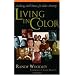 Living in Color: Embracing God's Passion for Ethnic Diversity