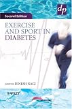 Exercise and Sport in Diabetes (Practical Diabetes)