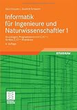 Informatik für Ingenieure und Naturwissenschaftler 1: Grundlagen, Programmieren mit C/C++,  Großes C/C++-Praktikum