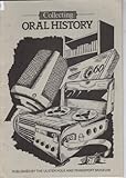 Collecting oral history : a guide for teachers and amateur historians