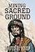Image of Mining Sacred Ground