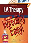 I.V. Therapy Made Incredibly Easy!