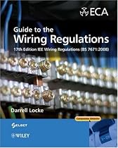 Guide to the Wiring Regulations 2008: IEE Wiring Regulations (BS 7671:2008)