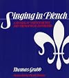 Singing in French: A Manual of French Diction and French Vocal Repertoire