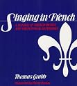 Singing in French: A Manual of French Diction and French Vocal Repertoire