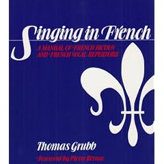 Singing in French: A Manual of French Diction and French Vocal Repertoire