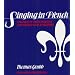 Singing in French: A Manual of French Diction and French Vocal Repertoire