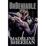 Undeniable ~ Madeline Sheehan