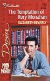 The Temptation Of Rory Monahan (Man Of The Month) (Silhouette Desire, No 1363) (Silhouette Desire, No 1363)