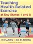 Teaching Health-Related Exercise at Key Stages 1 and 2