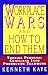 Workplace Wars and How to End Them: Turning Personal Conflicts into Productive Teamwork