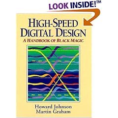 High Speed Digital Design: A Handbook of Black Magic (Prentice Hall Modern Semiconductor Design Series' Sub Series: PH Signal Integrity Library)