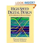 High Speed Digital Design: A Handbook of Black Magic (Prentice Hall Modern Semiconductor... by Howard Johnson and Martin Graham