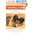 Adopting a Dog: The Indispensable Guide for Your Newest Family Member