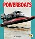 Powerboats (Pull Ahead Books)
