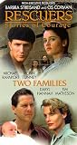 Rescuers-Stories of a Courage: Two Families