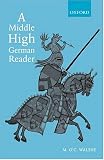 A Middle High German Reader: With Grammar, Notes and Glossary