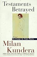 Testaments Betrayed: Essay in Nine Parts, An
