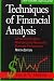Techniques of Financial Analysis: A Practical Guide to Measuring Business Performance