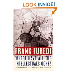 Where Have All the Intellectuals Gone?: Confronting 21st Century Philistinism