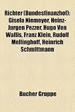 Produkt-Bild: Richter (Bundesfinanzhof): Gisela Niemeyer, Heinz-Jurgen Pezzer, Hugo Von Wallis, Franz Klein, Rudolf Mellinghoff, Heinrich Schmittmann