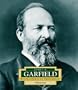 James A. Garfield: America's 20th President (Encyclopedia of Presidents, Second)