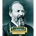James A. Garfield: America's 20th President (Encyclopedia of Presidents, Second)