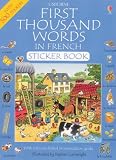 First Thousand Words in French: Sticker Book (First Thousand Words Sticker Book)