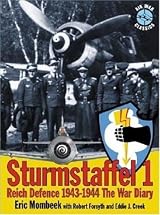 Sturmstaffel 1: Reich Defence 1943-1944 The War Diary