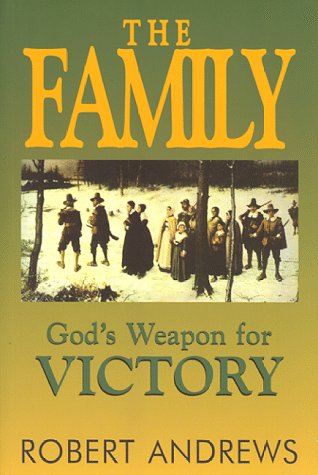 The Family: God's Weapon for Victory