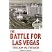 The Battle for Las Vegas: The Law Vs. the Mob