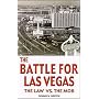 The Battle for Las Vegas: The Law Vs. the Mob