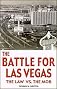 The Battle for Las Vegas: The Law Vs. the Mob