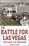 The Battle for Las Vegas: The Law Vs. the Mob