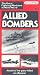 The Great Fighting Machines Of World War 2 - No. 3 - Allied Bombers