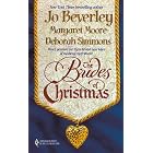 Brides Of Christmas: The Wise Virgin  The Vagabond Knight  The Unexpected Guest by  Jo Beverley, Margaret Moore, and Deborah Simmons