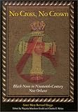 No Cross, No Crown: Black Nuns in Nineteenth-Century New Orleans