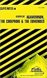 Agamemnon, The Choephori, The Eumenides (Cliffs Notes)